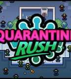 Quarantine Rush